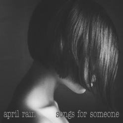 April Rain - Songs For Someone